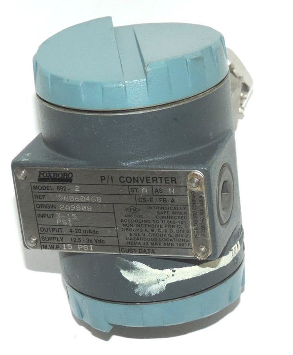FOXBORO MODEL 892-2 P/I CONVERTER REF. 98060468 ORIGIN 2A9808 INPUT: 3-15 PSI