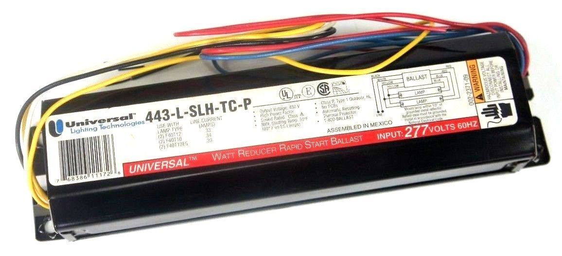 NEW UNIVERSAL LIGHTING 443-L-SLH-TC-P000I BALLAST 277 VOLT 443LSLHTCP