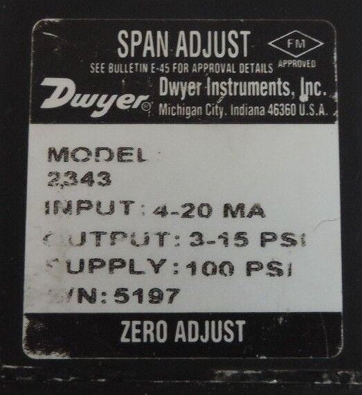 DWYER INSTRUMENTS 2343 CURRENT TO PRESSURE TRANSDUCER 4-20MA 3-15PSI OUT