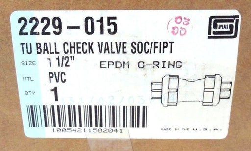 NIB SPEARS 2229-015 1-1/2" PVC BALL CHECK VALVE SOC/FIPT EPDM O-RING