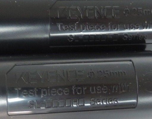 LOT OF 7 NEW KEYENCE 25MM TEST PIECES FOR USE WITH SL-0000H0 SERIES