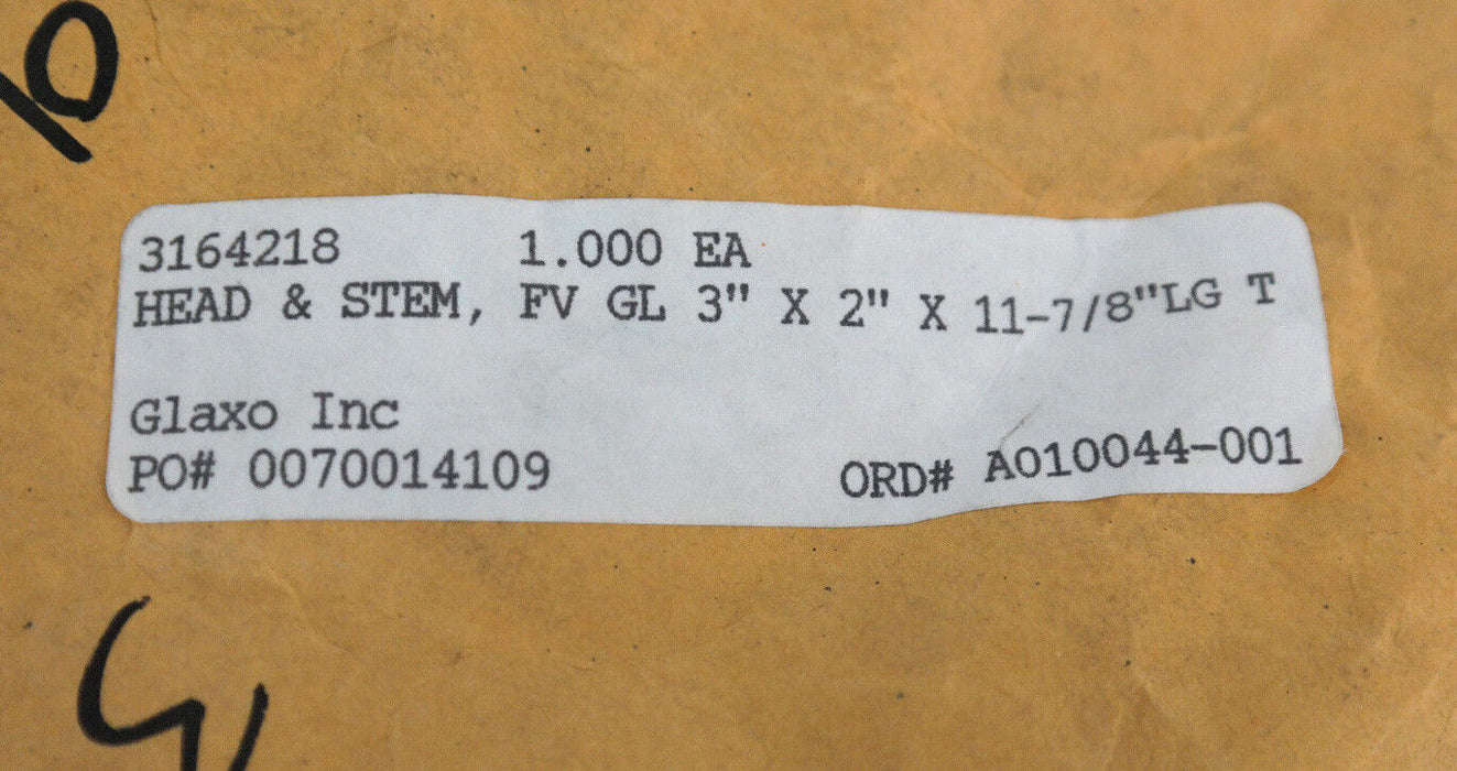 NEW GLAXO 3164218 HEAD & STEM FV GL 3" X 2" X 11 7/8" LG T