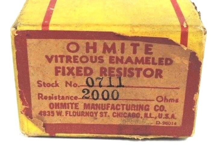 NIB OHMITE VITREOUS ENAMELED FIXED RESISTOR NO. 0711 RESISTANCE: 2000 OHMS