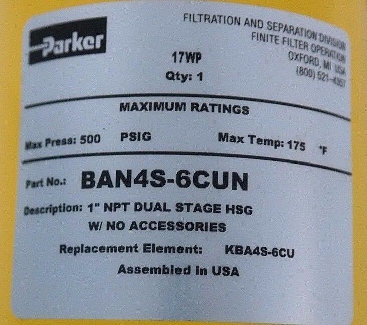 NIB PARKER BAN4S-6CUN DUAL STAGE HOUSING 1'' NPT 500PSIG MAX PRESS. 175 F MAX