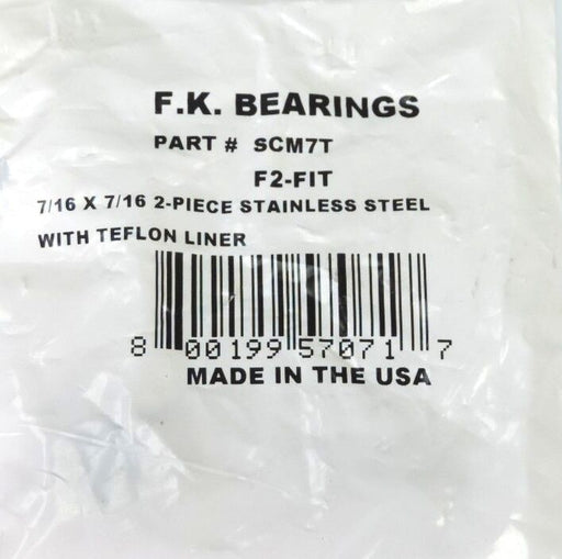 NEW F.K. BEARINGS P/N: SCM7T, F2-FIT 7/16 X 7/16 2-PIECE STAINLESS STEEL