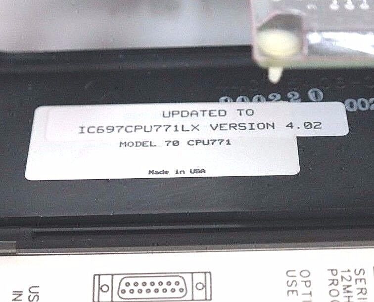 GE FANUC IC697CPU771LX VERSION 4.02 MODEL: 70 CPU771 IC697CPU771 - REPAIRED