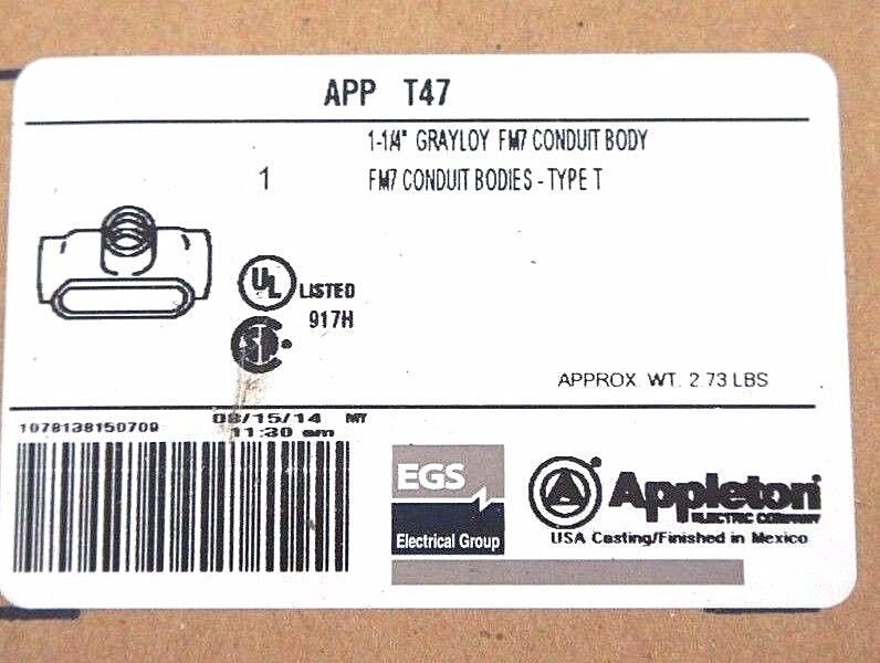 NIB APPLETON T47 GRAYLOY FM7 CONDUIT BODY 1-1/4" FM7 CONDUIT BODIES TYPE T