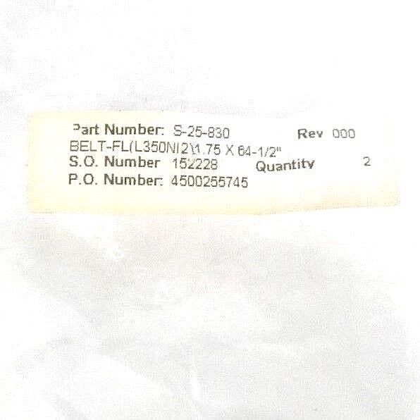 LOT OF 2 NEW S-25-830 BELT - FL (L350NI2) 1.75 X 64-1/2", 152228