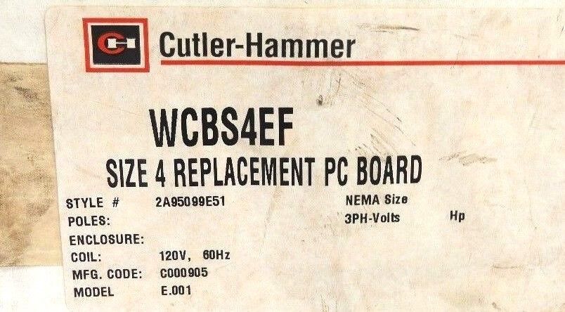 NEW CUTLER HAMMER WCBS4EF MODEL E REPLACEMENT PC BOARD SIZE 4 W200 60HZ STARTER