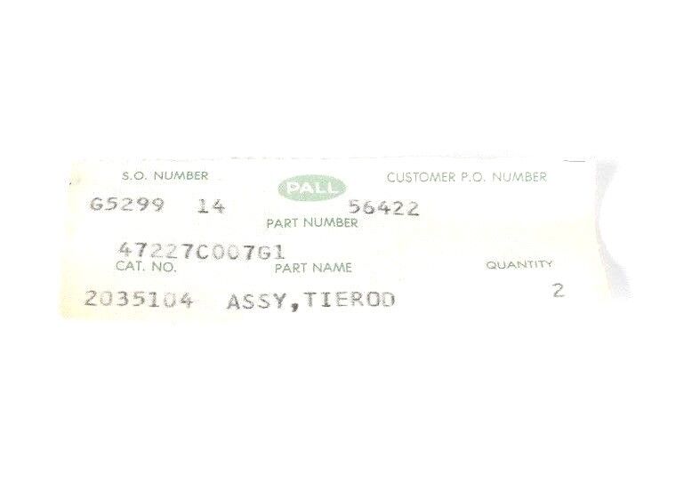 LOT OF 2 NEW PALL 47227C007G1 ASSY, TIERODS 2035104