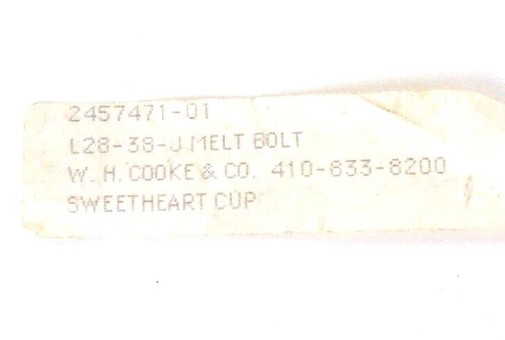 W.H. COOKE & CO. 2457471-01 MELT BOLT L28-38-J L2838J, 245747101