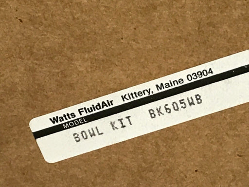 NIB WATTS FLUIDAIR BK605WB BOWL KIT