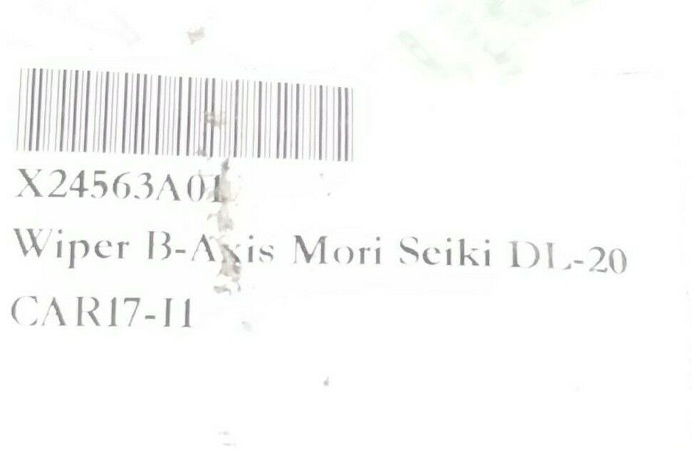 NEW MORI SEIKI X24563A01 WIPER B-AXIS DL-20