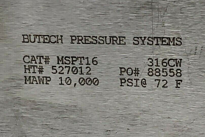 NEW BUTECH PRESSURE SYSTEMS CAT# MSPT16 HT# 527012, 316CW, PSI @ 72F, MAWP 10,00