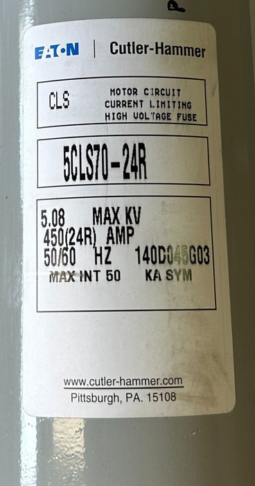 EATON CUTLER-HAMMER BUSSMANN 5CLS70-24R 5.08KV 24R CLS70 DOUBLE BARREL FUSE USNP