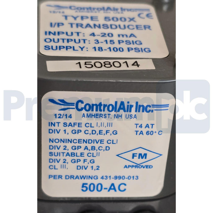 ControlAir 500-AC TYPE 500X I/P TRANSDUCER 4-20mA 3-15PSIG OUT/IN 18-100PSIG NEW
