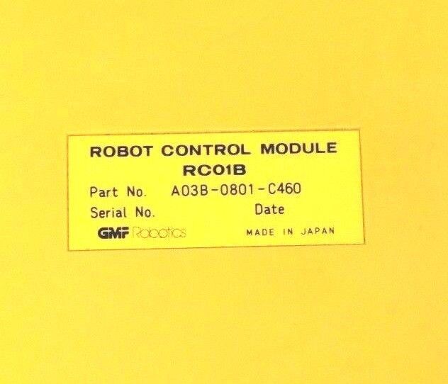 FANUC GMF ROBOTICS A03B-0801-C460 CONTROL MODULE RC01B, A03B0801C460