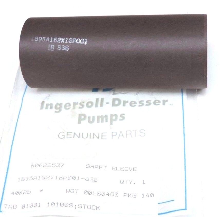 NEW INGERSOLL-DRESSER PUMPS 60622537 SHAFT SLEEVE 1895A162X18P001-838