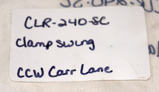 NEW CARR LANE CLR-240-SC CLAMP SWING ASSY. CLR240SC