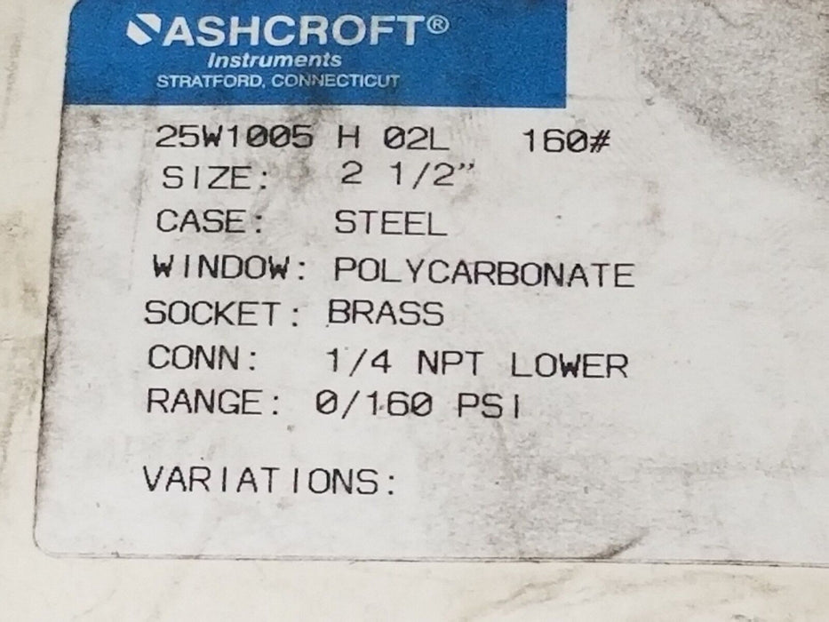 NIB ASHCROFT 25W-1005-H-02L-160 PRESSURE GAUGE 0-160PSI 2.5IN DIA. 1/4INCH NPT