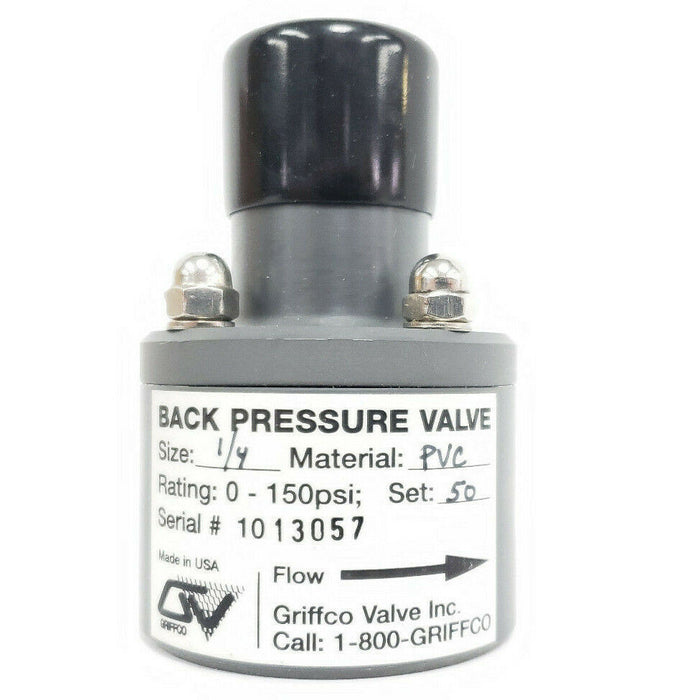 NEW GRIFFCO BPV025P BACK PRESSURE VALVE, 1/4" 0.25 IN., PVC, 0-150PSI, SET: 50