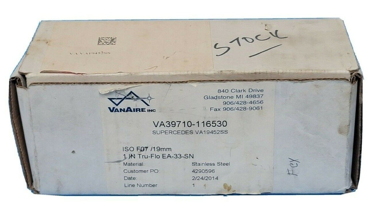 NIB VANAIRE INC VA39710-116530 SUPERCEDES VA19452SS ISO F07/19MM STAINLESS STEEL