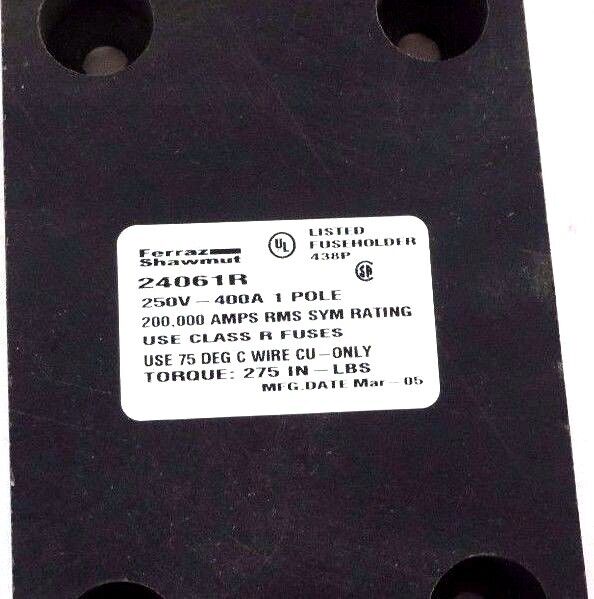 NIB FERRAZ SHAWMUT 24061R FUSE BLOCK 400A, 250V