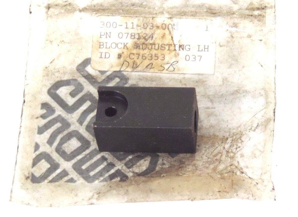 NIB CROWN 078124 LH ADJUSTING BLOCK 300-11-03-008, C76353