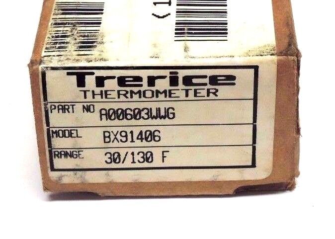 LOT OF 2 NIB TRERICE BX91406 INDUSTRIAL THERMOMETERS, 30-130 DEG F, A00602WWG