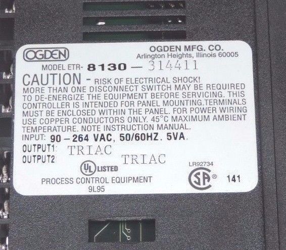 NIB OGDEN ETR-8130 TEMP CONTROLLER 8130-3144-11 INPUT: 90-264VAC OUTPUT: TRIAC