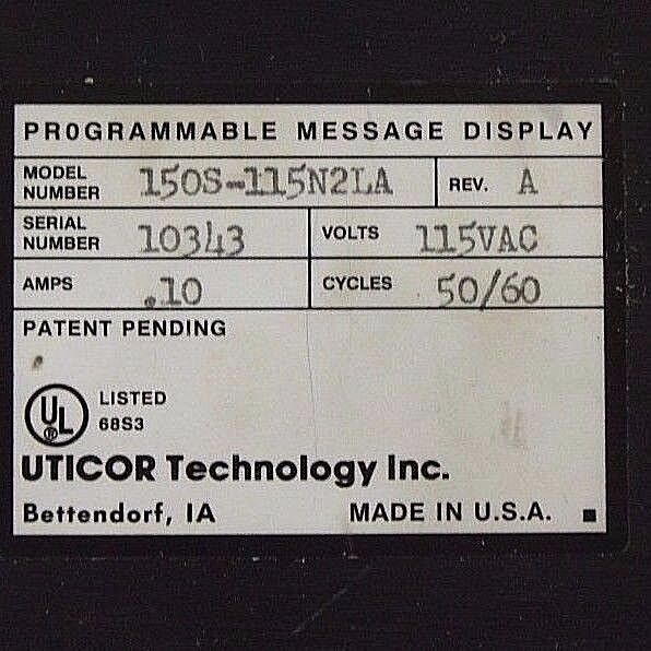 UTICOR 150S-115N2LA PROGAMMABLE MESSAGE DISPLAY REV. A, 115VAC, 0.10AMP