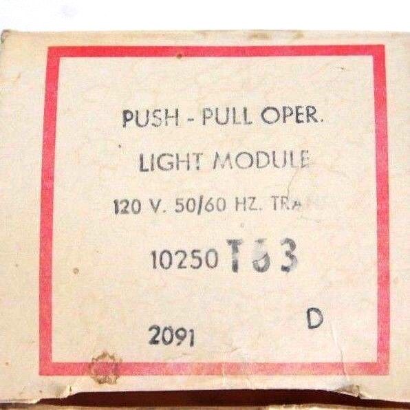 NIB CUTLER HAMMER 10250T63 PUSH PULL OPERATOR LIGHT MODULE 120V, 60HZ, 6V LAMP