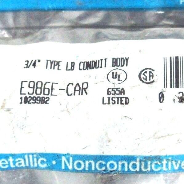 NEW CARLON E986E-CAR 3/4'' TYPE LB CONDUIT BODY E986ECAR