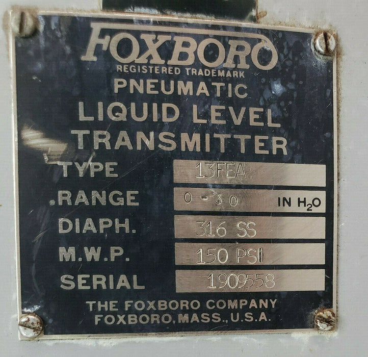 FOXBORO 13FEA PNEUMATIC LIQUID LEVEL TRANSMITTER 0-30IN. H2O, 150PSI MWP, 316SS