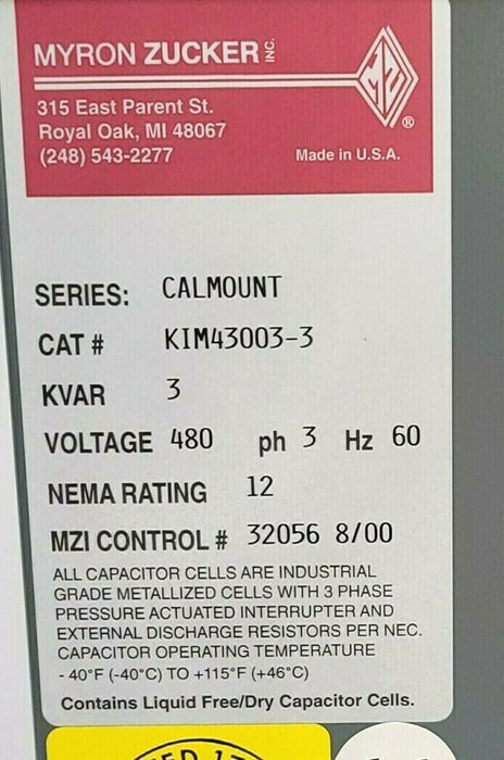 NIB MYRON ZUCKER KIM43003-3 POWER CAPACITOR SERIES: CALMOUNT KVAR 3 480V PH: 3
