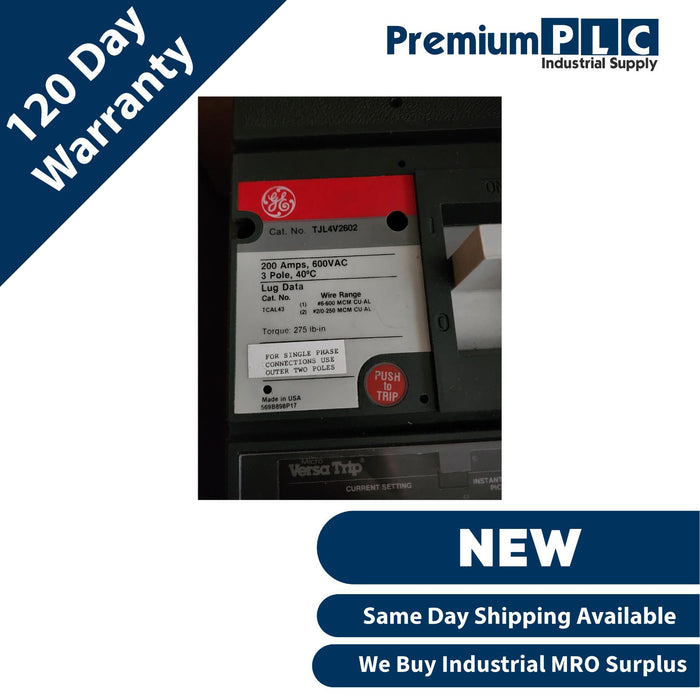 NEW GE TJL4V2602 MicroVersaTrip CIRCUIT BREAKER 200A 600V 3P W/ T4VT TRIP 200A